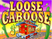 Loose Caboose